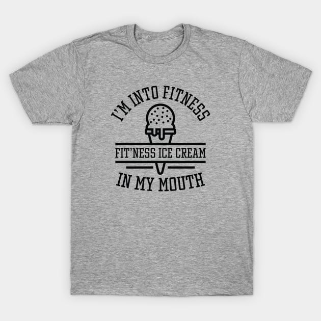 I’m Into Fitness T-Shirt by LuckyFoxDesigns